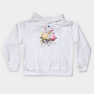 Riots Not Diets Kids Hoodie